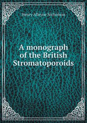 Book cover for A monograph of the British Stromatoporoids