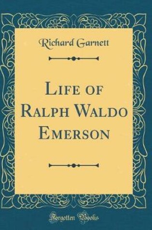 Cover of Life of Ralph Waldo Emerson (Classic Reprint)
