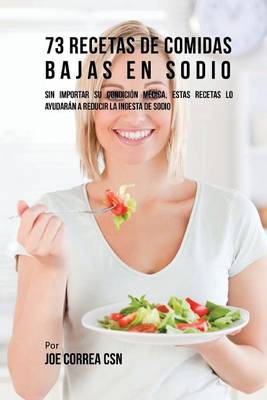 Book cover for 73 Recetas de Comidas Bajas En Sodio