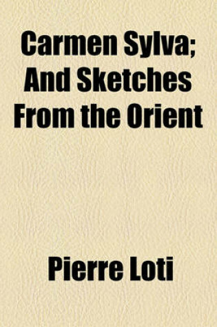 Cover of Carmen Sylva; And Sketches from the Orient