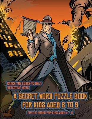 Cover of Puzzle Books for Kids Ages 4 - 8 (Detective Yates and the Lost Book)