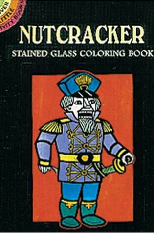 Cover of Nutcracker Stained Glass Colouring
