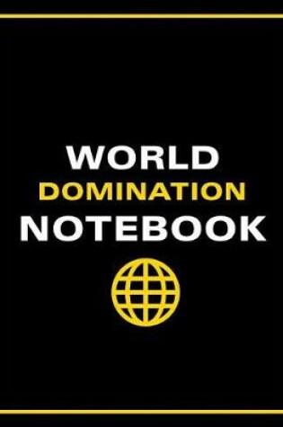 Cover of World Domination Notebook