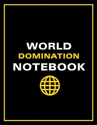 Book cover for World Domination Notebook