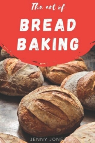 Cover of The Art of Bread Baking