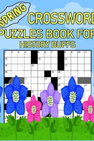 Cover of Spring Crossword Puzzles Book For History buffs