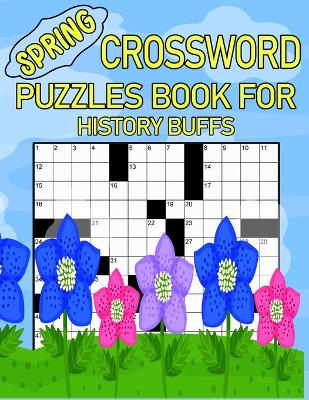 Book cover for Spring Crossword Puzzles Book For History buffs