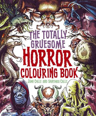 Book cover for The Totally Gruesome Horror Colouring Book