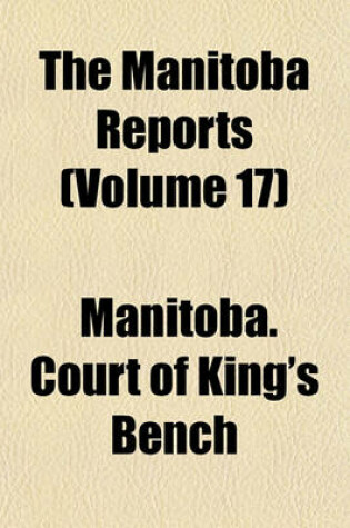 Cover of The Manitoba Reports (Volume 17)