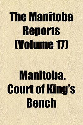 Book cover for The Manitoba Reports (Volume 17)