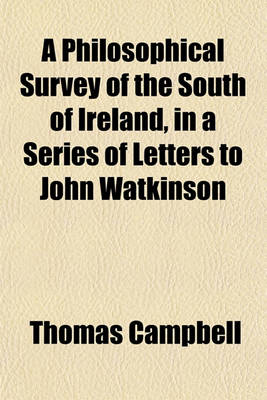 Book cover for A Philosophical Survey of the South of Ireland, in a Series of Letters to John Watkinson