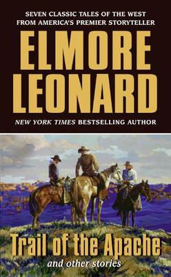 Trail of the Apache by Elmore Leonard