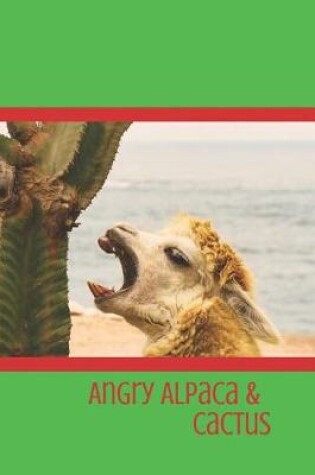 Cover of Angry Alpaca & Cactus