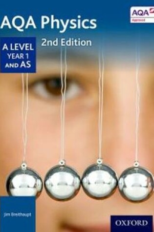 Cover of AQA Physics: A Level Year 1 and AS