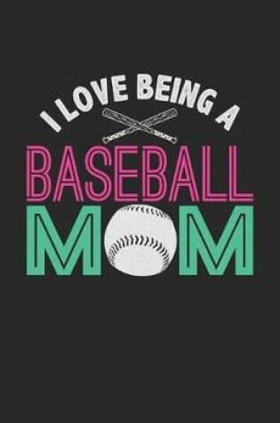 Cover of I Love Being a Baseball Mom