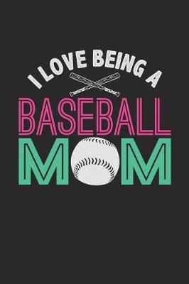 Book cover for I Love Being a Baseball Mom