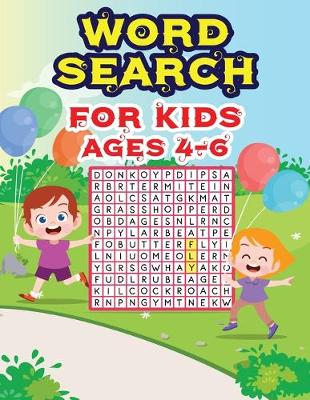 Book cover for Word Search For Kids Ages 4-6