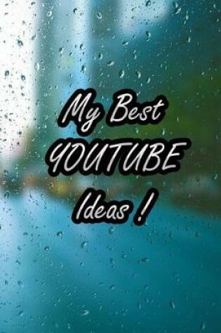 Cover of My Best Youtube Ideas !