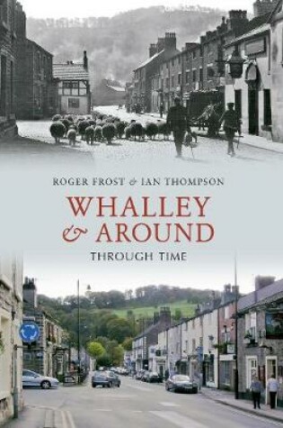 Cover of Whalley & Around Through Time