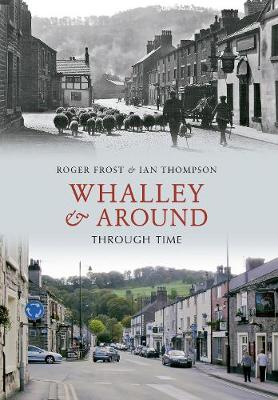 Book cover for Whalley & Around Through Time