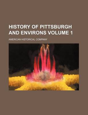 Book cover for History of Pittsburgh and Environs Volume 1