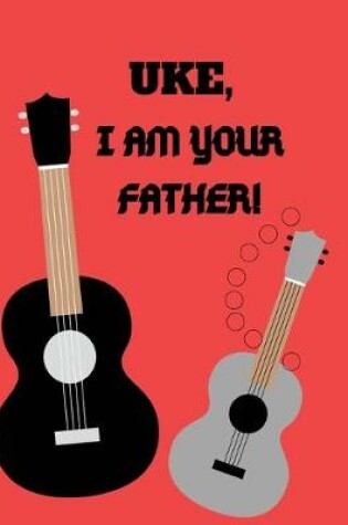 Cover of UKE i am your father