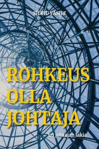 Cover of Rohkeus Olla Johtaja