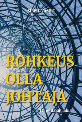 Book cover for Rohkeus Olla Johtaja