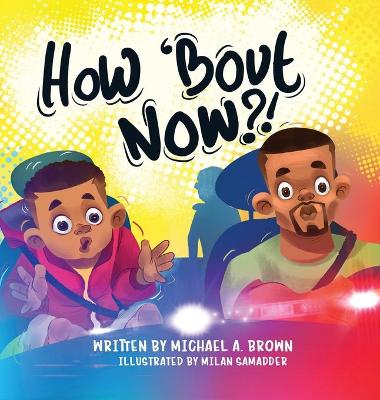 Book cover for How 'Bout Now?!