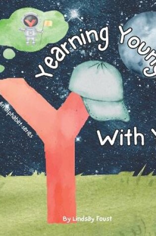 Cover of Yearning Youngster With Y A Children's Book To Teach Aspirations