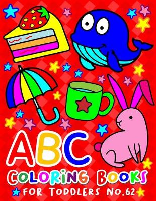 Book cover for ABC Coloring Books for Toddlers No.62