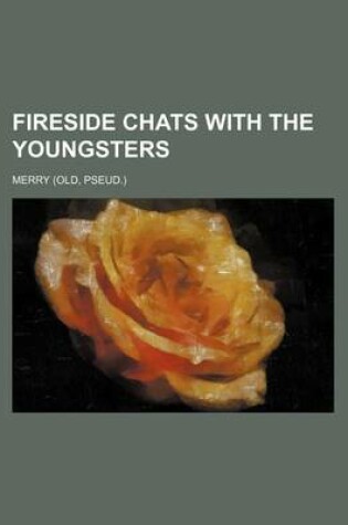 Cover of Fireside Chats with the Youngsters