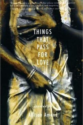 Cover of Things That Pass for Love