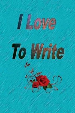 Cover of I Love To Write