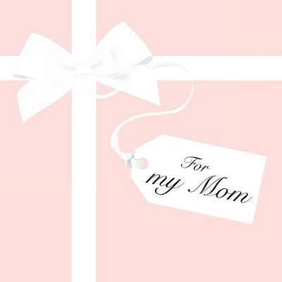 Book cover for For My Mom