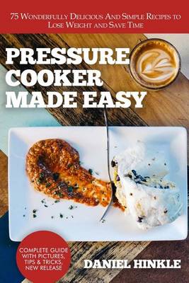 Book cover for Pressure Cooker Made Easy