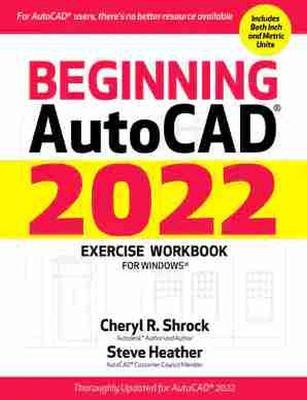 Book cover for Beginning AutoCAD (R) 2022 Exercise Workbook