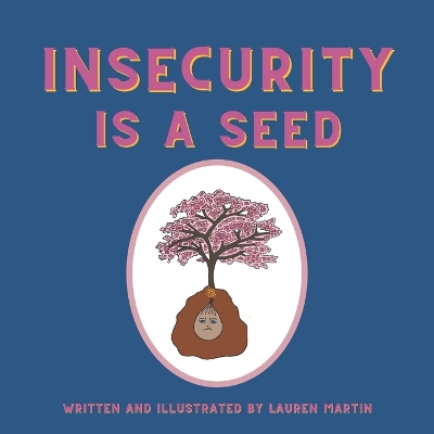 Book cover for Insecurity is a Seed