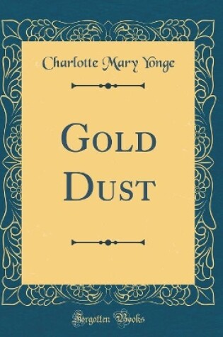 Cover of Gold Dust (Classic Reprint)