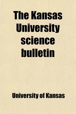 Book cover for The Kansas University Science Bulletin (Volume 3)