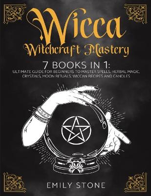 Cover of Wicca Witchcraft Mastery