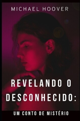 Cover of Revelando o Desconhecido