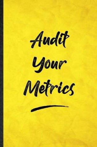 Cover of Audit Your Metrics