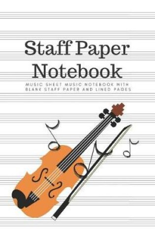 Cover of Blank Staff Paper Notebook - Music Theory Workbook for Kids Song Writer