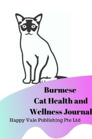 Cover of Burmese Cat Health and Wellness Journal