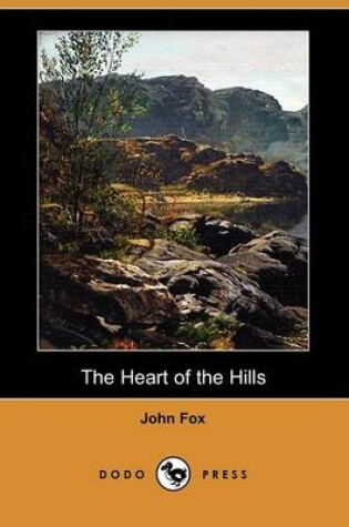 Cover of The Heart of the Hills (Dodo Press)