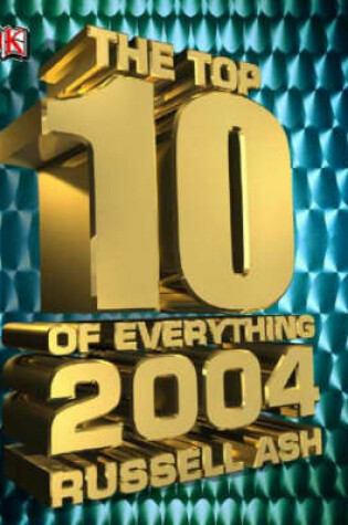 Cover of Top 10 Of Everything 2004 (The)