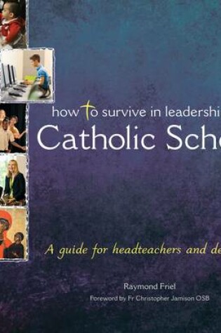 Cover of How to Survive in Leadership in a Catholic School