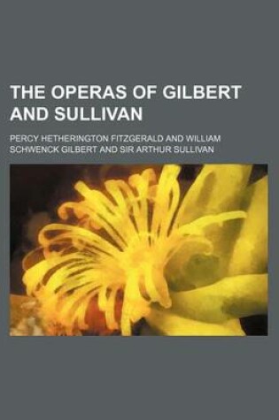 Cover of The Operas of Gilbert and Sullivan