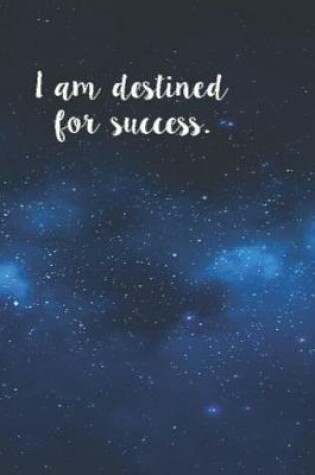 Cover of I Am Destined For Success
